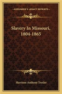 Slavery In Missouri, 1804-1865