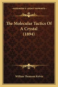 Molecular Tactics of a Crystal (1894) the Molecular Tactics of a Crystal (1894)