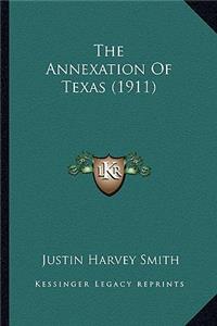 The Annexation Of Texas (1911)