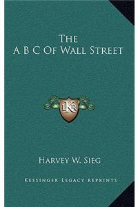 The A B C of Wall Street