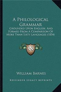 A Philological Grammar