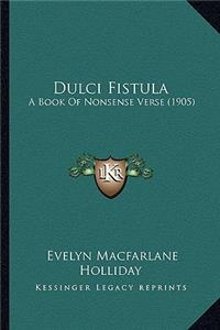 Dulci Fistula