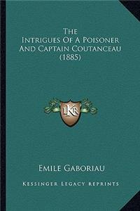 Intrigues of a Poisoner and Captain Coutanceau (1885)