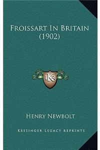 Froissart in Britain (1902)