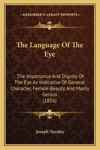 The Language Of The Eye