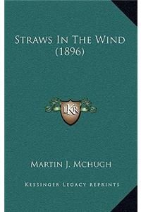 Straws In The Wind (1896)