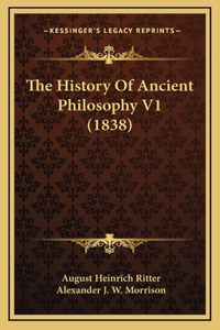 The History Of Ancient Philosophy V1 (1838)