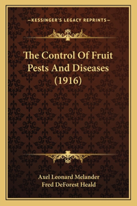 Control Of Fruit Pests And Diseases (1916)