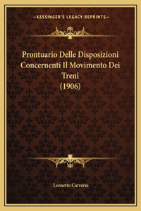 Prontuario Delle Disposizioni Concernenti Il Movimento Dei Treni (1906)