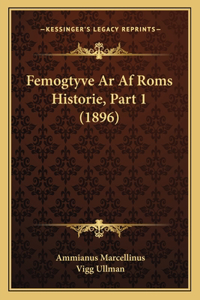 Femogtyve Ar Af Roms Historie, Part 1 (1896)