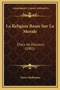 La Religion Basee Sur La Morale