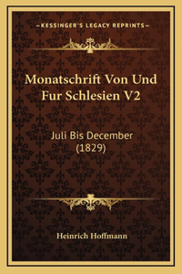 Monatschrift Von Und Fur Schlesien V2