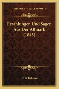 Erzahlungen Und Sagen Aus Der Altmark (1845)