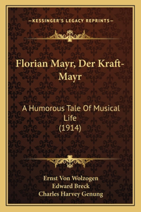 Florian Mayr, Der Kraft-Mayr
