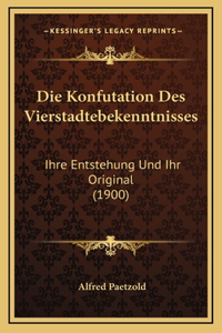 Die Konfutation Des Vierstadtebekenntnisses