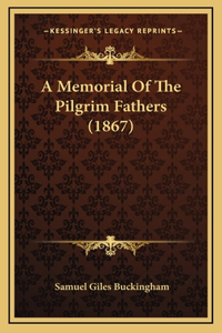 A Memorial Of The Pilgrim Fathers (1867)