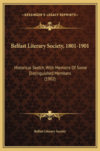 Belfast Literary Society, 1801-1901