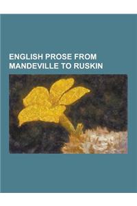 English Prose from Mandeville to Ruskin