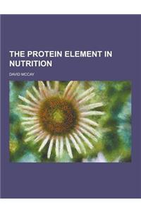 The Protein Element in Nutrition