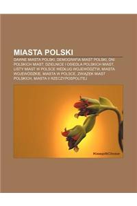 Miasta Polski: Dawne Miasta Polski, Demografia Miast Polski, Dni Polskich Miast, Dzielnice I Osiedla Polskich Miast