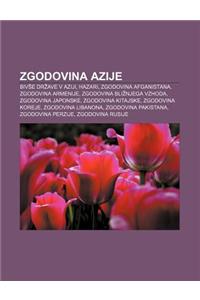 Zgodovina Azije: Biv E Dr Ave V Aziji, Hazari, Zgodovina Afganistana, Zgodovina Armenije, Zgodovina Bli Njega Vzhoda, Zgodovina Japonsk