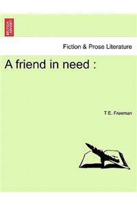 Friend in Need