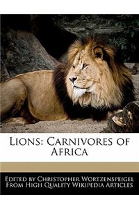 Lions: Carnivores of Africa