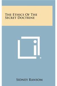 The Ethics of the Secret Doctrine