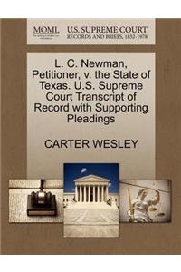 L. C. Newman, Petitioner, V. the State of Texas. U.S. Supreme Court Transcript of Record with Supporting Pleadings