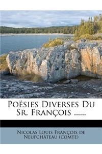 Poësies Diverses Du Sr. François ......