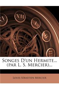 Songes D'un Hermite... (par L. S. Mercier)...