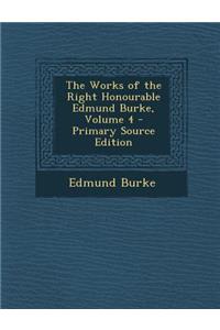 Works of the Right Honourable Edmund Burke, Volume 4