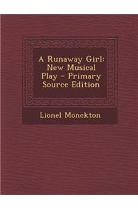 A Runaway Girl: New Musical Play