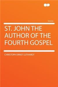 St. John the Author of the Fourth Gospel