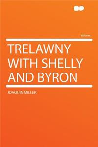 Trelawny with Shelly and Byron