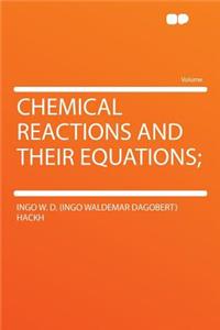 Chemical Reactions and Their Equations;