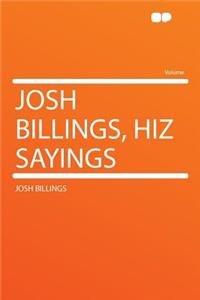 Josh Billings, Hiz Sayings