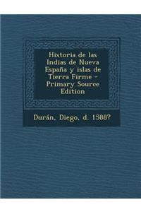 Historia de las Indias de Nueva España y islas de Tierra Firme