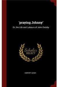 'praying Johnny'