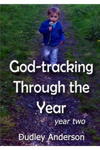 God-tracking Through the Year - year two