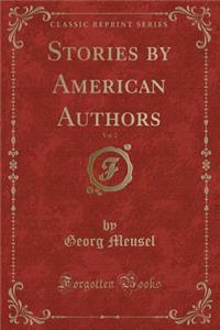 Stories by American Authors, Vol. 2 (Classic Reprint)