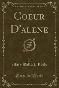 Coeur d'Alene (Classic Reprint)