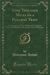 Nine Thousand Miles on a Pullman Train