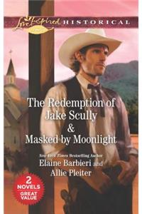 The Redemption of Jake Scully & Masked by Moonlight