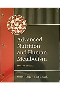 Advanced Nutrition and Human Metabolism, Loose-Leaf Version