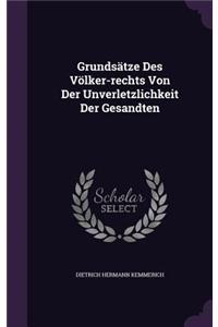 Grundsätze Des Völker-rechts Von Der Unverletzlichkeit Der Gesandten