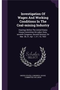 Investigation Of Wages And Working Conditions In The Coal-mining Industry