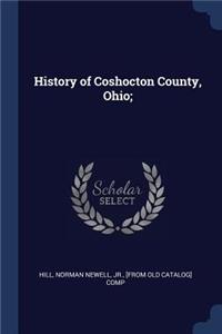 History of Coshocton County, Ohio;