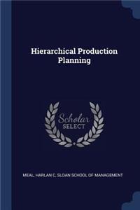 Hierarchical Production Planning