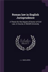 Roman law in English Jurisprudence